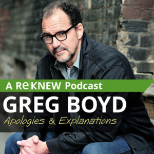 Greg Boyd: Apologies & Explanations