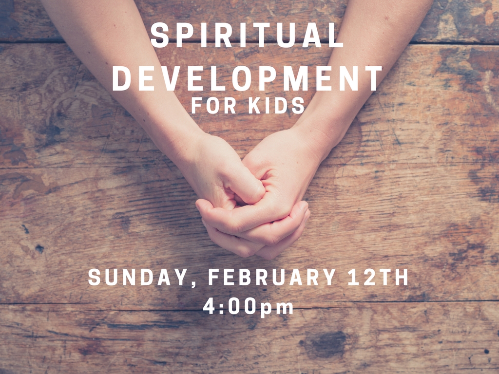 Spiritual Development For Kids - Feb. 12th - Emmaus Road Church