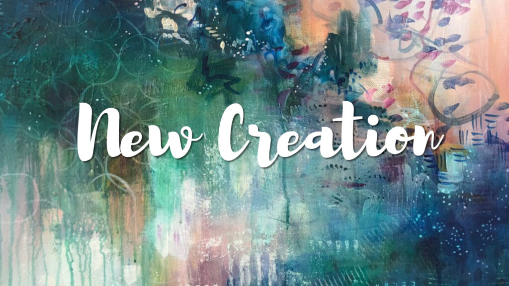 New Creation, Part 3, Jesus’ Resurrected Body Emmaus Road Church in